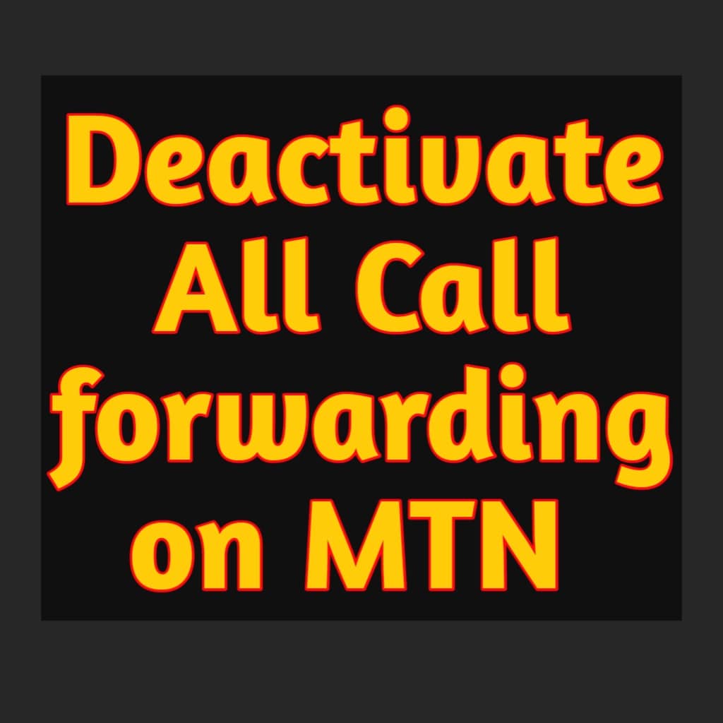 how to deactivate call forwarding on mtn