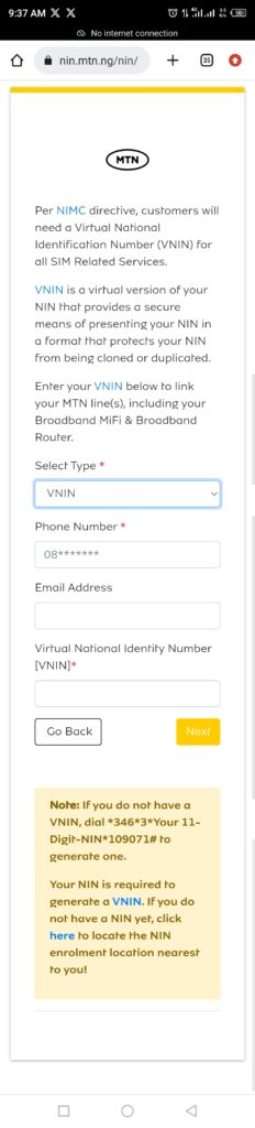 Visit https://nin.mtn.ng/nin/ and fill in your personal details and VNIN