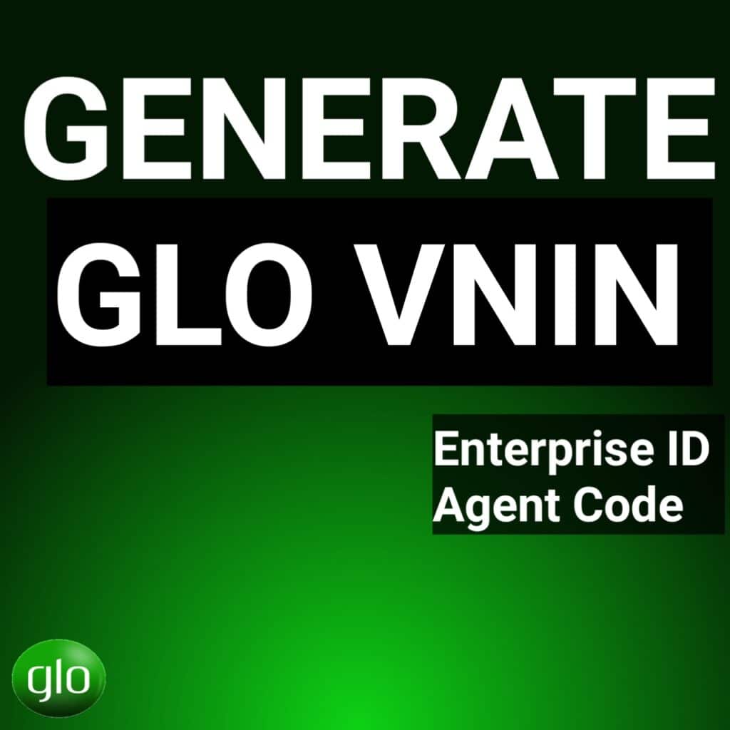 Guide to generate VNIN on Glo