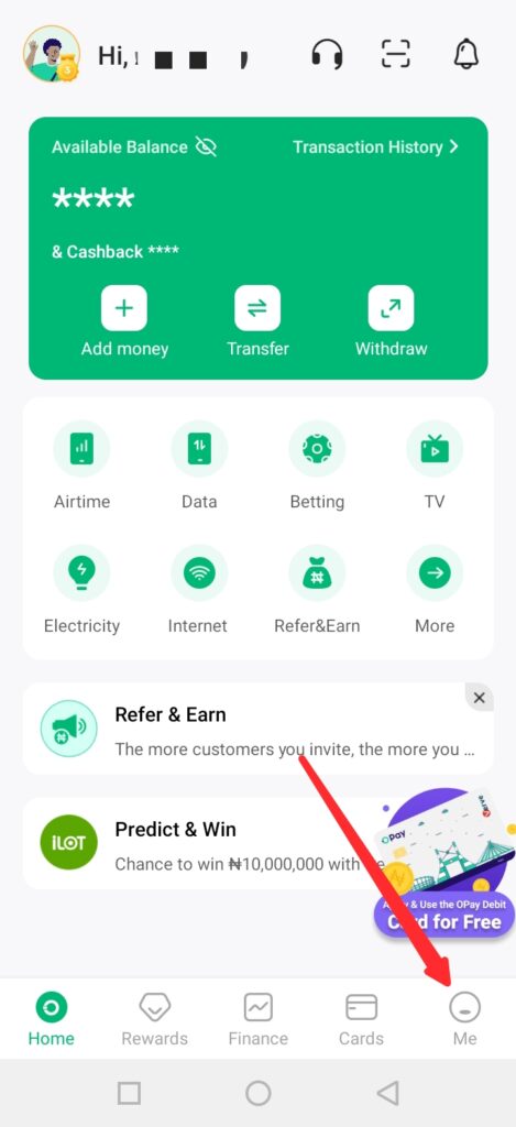 To delete your Opay account, click on "Me"
